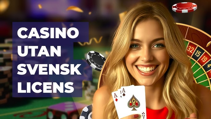 Casino utan svensk licens - Allt du behöver veta 26